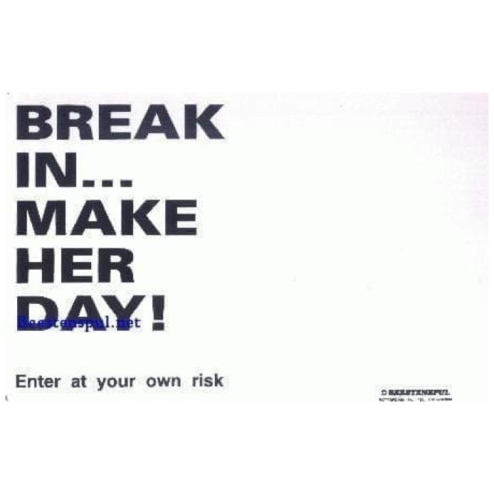 Break in make her day ! - Waakbord
