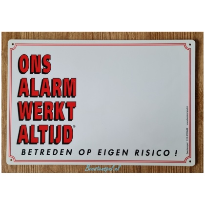 Waakbord - ONS ALARM WERKT ALTIJD